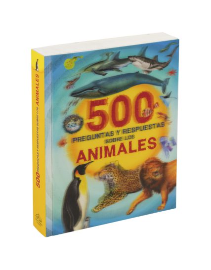 500 PREGUNTAS Y RESPUESTAS SOBRE LOS ANIMALES - 9786076188569