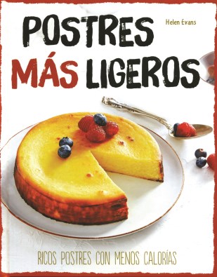 LIBRO DE COCINA: SALUDABLE: POSTRES MAS LIGEROS