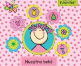 Album Fotográfico: Baby Fulanitos Nuestra Bebe (Niña)