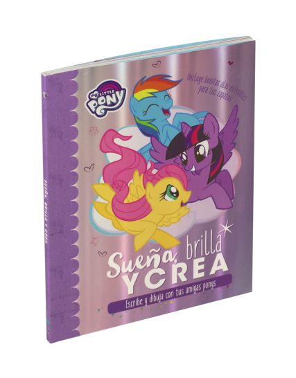 My Little Pony Sueña Brilla y Crea - 9781474895620