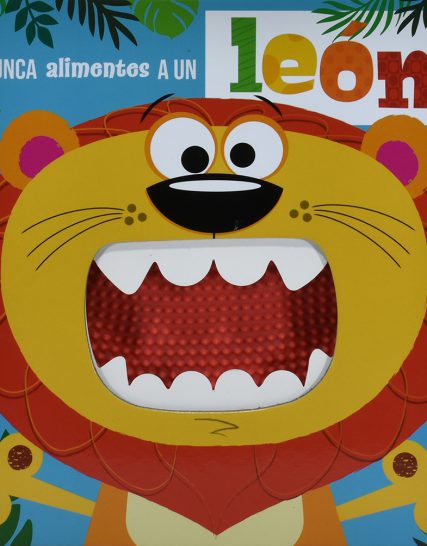 Nunca Alimentes a un a un Leon