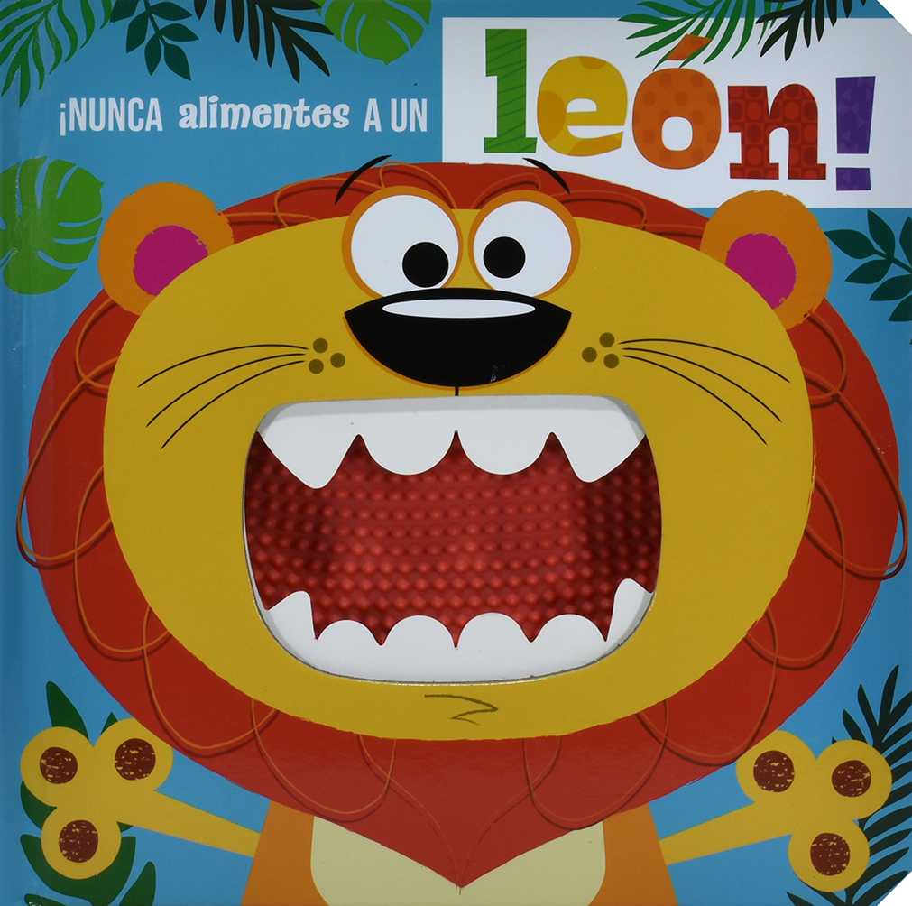 Nunca Alimentes a un a un Leon