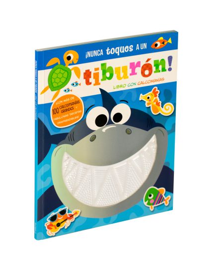 LIBRO CON CALCOMANIAS NUNCA TOQUES A UN TIBURON - 9786075327280