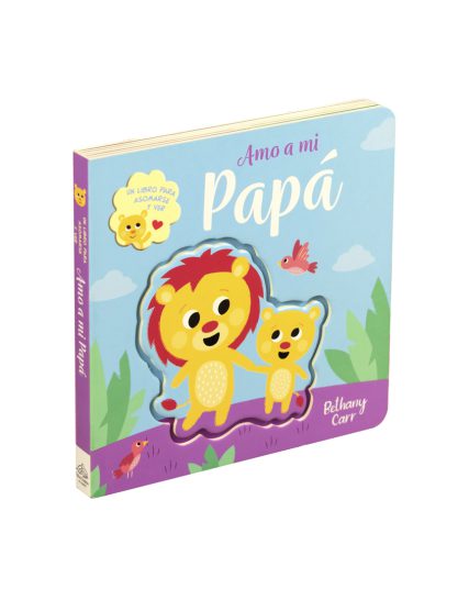 Cuento infantil para asomarse y ver Amo a mi papá - 9786075327433