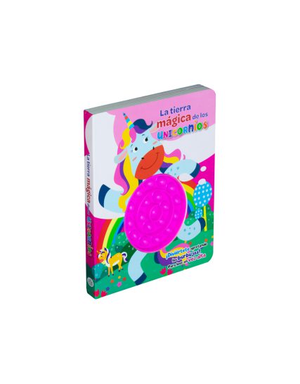 Libro Pop It Apretando Burbujas La Tierra Mágica de los Unicornios. - 9786075328904