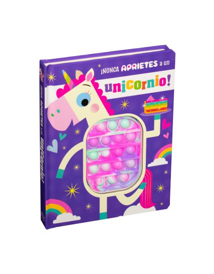 Cuento Pop It ¡Nunca aprietes a un unicornio! - 9786075328966