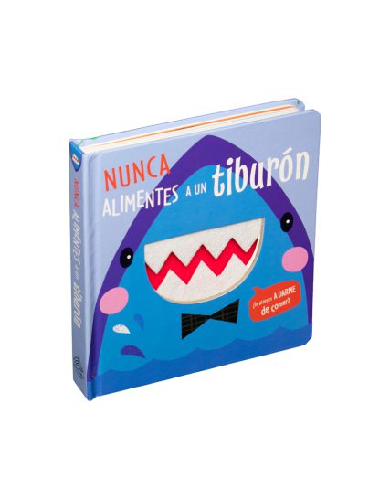 Libro con textura ¿Te atreves a darme de comer Nunca alimentes a un tiburón - 9786075328782