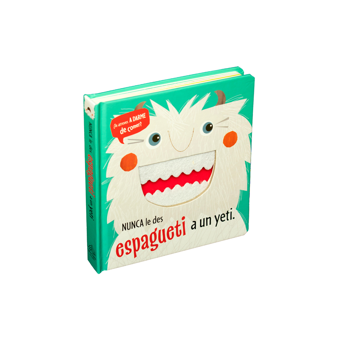 Libro con textura ¿Te atreves a darme de comer Nunca le des espagueti a un yeti - 9786075328799