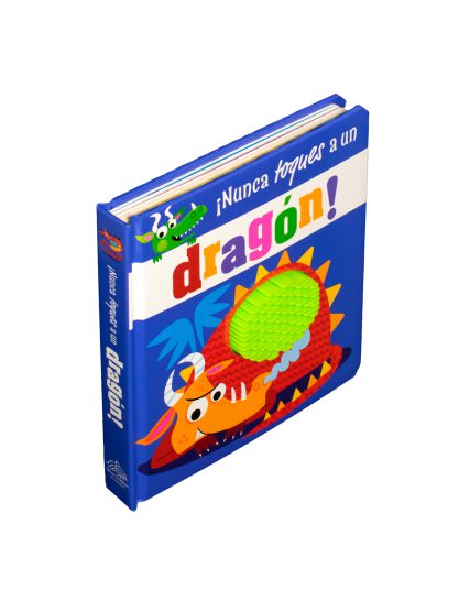 Cuento con textura ¡Nunca toques a un dragon! - 9786075323244