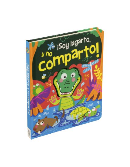 Libro infantil Aprieta, aplasta, chilla ¡Soy lagarto y no comparto! - 9786075329666