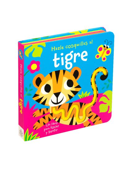 Libro para bebés Hazle cosquillas al tigre - 9786075770956
