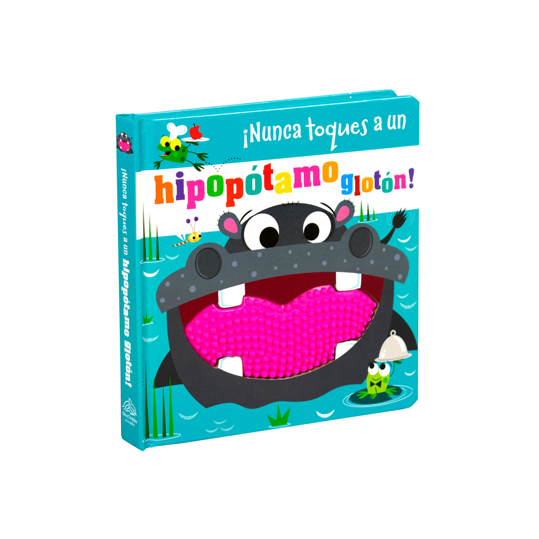 Libro infantil ¡Nunca toques a un hipopotamo gloton! - 9786075771366