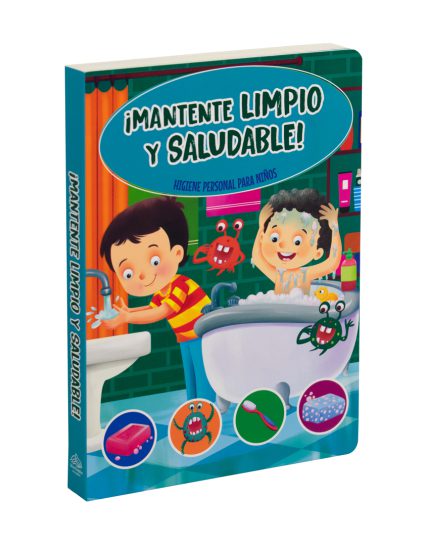 Libro infantil de autoayuda niños ¡Mantente limpio y saludable! - 9786075771281