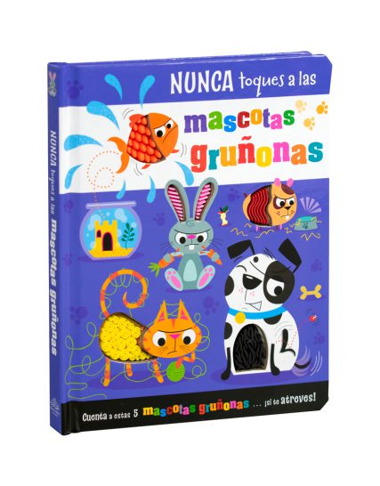 Cuento para bebés Nunca toques a las Mascotas gruñonas... ¡excepto a las de este libro! - 9786075772578