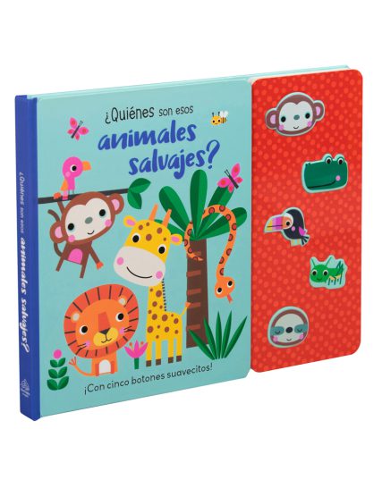 Libro infantil ¡Con cinco botones suavecitos! ¿Quiénes son esos animales salvajes - 9786075772509